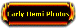 Early Hemi Photos
