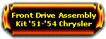 Front Drive 51-54 Chrysler